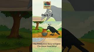 The Thirsty Crow Moral Story | Clever Crow | Panchatantra Stories | English Short Story (Part- 2)