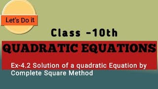 Class 10TH Maths NCERT CH- 4 Quadratic equation Complete the square method