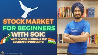 Stock Markets for Beginners with SOIC| Why Invest in India & The Golden Opportunity!