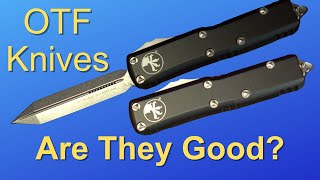 OTF Knives! Why YOU Should Carry One!
