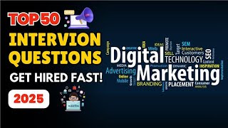 Top 50 Digital Marketing Interview Questions & Answers (2025) – Ace Your Next Interview!
