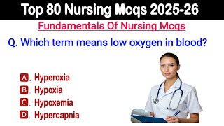To 80 Nursing Mcqs 2025 | Fundamentals of nursing mcqs | top 80 fundamentals of nursing mcqs