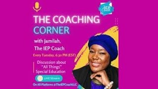 The Coaching Corner with The IEP Coach
