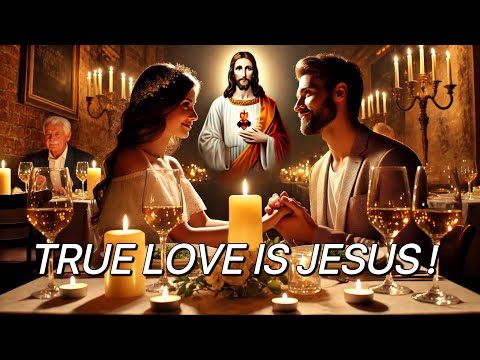 🔥TRUE LOVE IS JESUS！The Best Gift of Life! Find the Right One & Grow Old Together!
