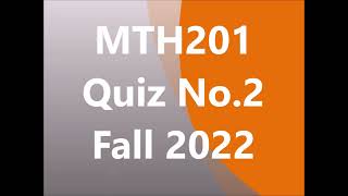 MTH201 Quiz No 2  fall 2022 solved by Nadeem Iqbal
