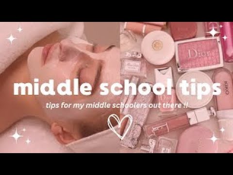 middle school tips + advice 💫