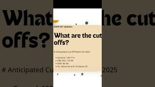 iat expected Cut-Off Marks for 2025 #iiser