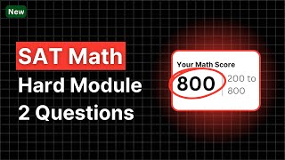[June SAT Math] Hard Module 2 SAT Math Questions (2025)