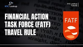 What is the FATF Travel Rule | KYC Requirement | Cryptocurrency Travel Rule Requirement | FinCEN BSA