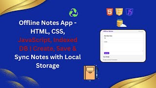 Offline Notes App with IndexedDB | Save & Sync Notes Locally 📝🔄