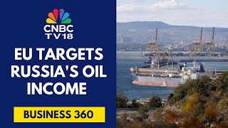 Roseneft's India Refinery Hit By EU's Sanctions On Russia | CNBC TV18