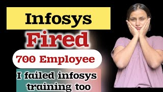 I Failed Infosys Training And Now 700 Employees Are Getting Laid Off