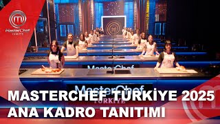 MasterChef Türkiye 2025 Ana Kadro Tanıtımı | MasterChef Türkiye @masterchefturkiye