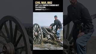 Civil War Brought to Life: Capt. A.H. Francis Beside a Field Gun (1862) #history
