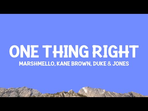 @marshmello & @KaneBrown -  One Thing Right (@dukeandjones Remix) Lyrics