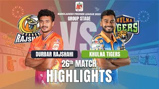 Khulna Tigers Takes on Durbar Rajshahi in EPIC BPL 2025 26th Match Highlights