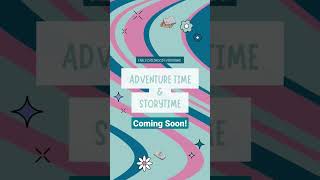 ADVENTURE & STORYTIME coming soon! Happy Weekend!🎉 #storytime #funstuff  #children #education #Yes