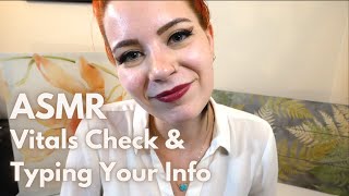 ASMR Vitals Check & Typing Your Information | Soft Spoken Medical RP