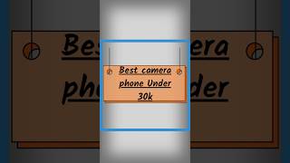 Best "CAMERA PHONE" Under 30k INR | #best #camera #phones #under30k #viral #tech #shorts