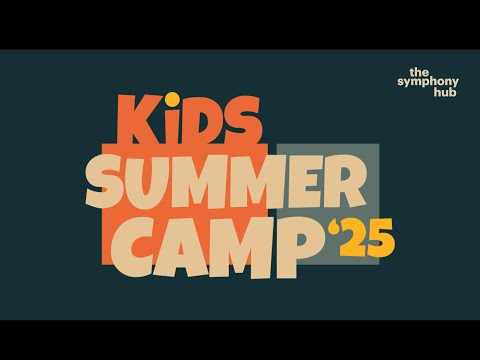 KiDS Summer Camp Highlights | The Symphony Hub