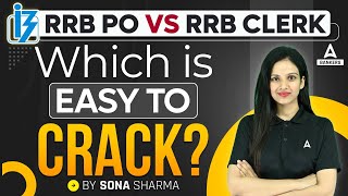 RRB PO Vs RRB Clerk | Which is Easy to Crack? | RRB PO 2024 | RRB Clerk 2024 | By Sona Sharma