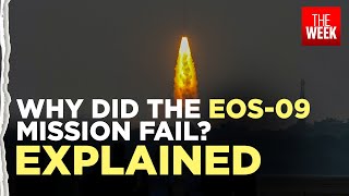 ISRO EOS-09 mission failure | The mystery of ISRO’s rocket failure explained | THE WEEK