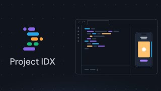 Project IDX:  First look