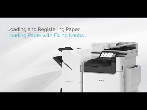 Loading and Registering Paper How-To: Loading Paper with Fixing Knobs