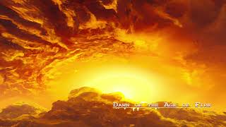 Dawn of the Age of Fire