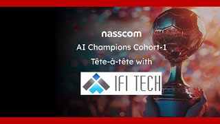 🎙️In Conversation with  Nasscom AI Champion-- IFI TechSolutions
