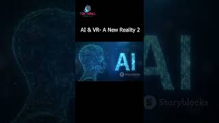 AI & VR  A New Reality 2 #ai #mobile #movie #sorts #song #TekThrill #game #artificialintelligence