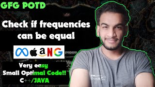 Check if frequencies can be equal | gfg potd | 25-06-25 | GFG Problem of the day