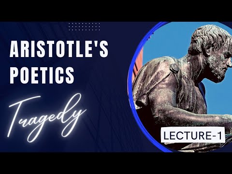 Aristotle's Poetics: Aristotle's Definition and Explanation of Tragedy | Literary Criticism Lec 1