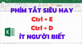Phím tắt Excel Ctrl+E và Ctrl+D siêu hay ít người biết