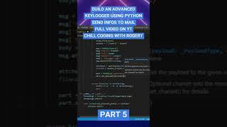 BUILD AN ADVANCED KEYLOGGER USING PYTHON AND SEND INFORMATION TO YOUR MAIL PART 5 #python #keylogger