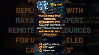 Supercharge Your PostgreSQL Deployments with RayaFeel's Expert Remote DBA Resources..!!!
