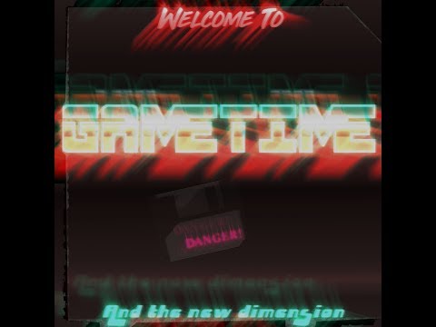 Welcome to Gametime and the New Dimension