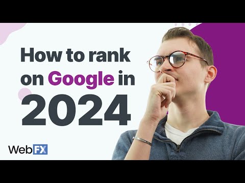 How to Rank in Google Like the Pros in 2024 | 4 Keys to Success