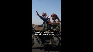 'Israel is calling the shots in many ways’ says Al Jazeera reporter in Syria | AJ #shorts