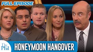 Honeymoon Hangover | FULL EPISODE | Dr. Phil