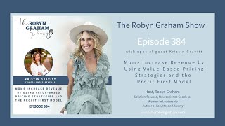 Mom Increase Revenue by Using Value-Based Pricing Strategies & Profit First Model w/ Kristin Gravitt