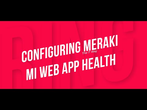 Configuring Cisco Meraki Insight Web App Health