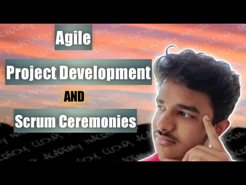 What is Agile Project Development & Scrum Methodology | Learn Five Scrum Ceremonies in Simplest way!