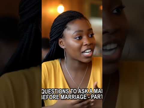 QUESTIONS TO ASK A MAN BEFORE MARRIAGE - PART 1 #veo3
