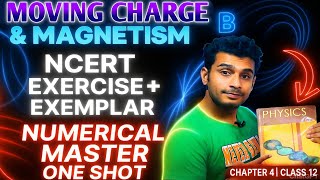 Moving Charge and Magnetism One Shot 2025-26 | NCERT Examples + Exercise | Class 12 Physics 2025-26