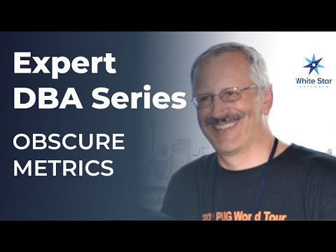 Expert DBA Series - Obscure Metrics