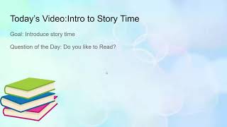 Intro to Story Time!