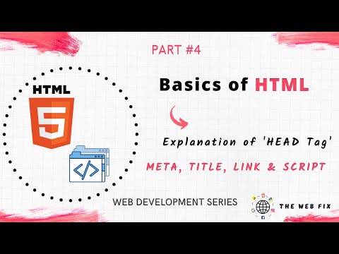 HEAD Tag in HTML  :  META, TITLE, LINK & SCRIPT | Web development Series  #4 | The Web Fix