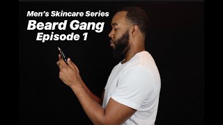 Beard Gang | How to Maintain The Appearance Of Your Beard in 3 Easy Steps