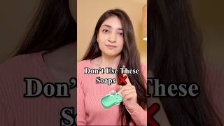 Don’t Use These Soaps ❌